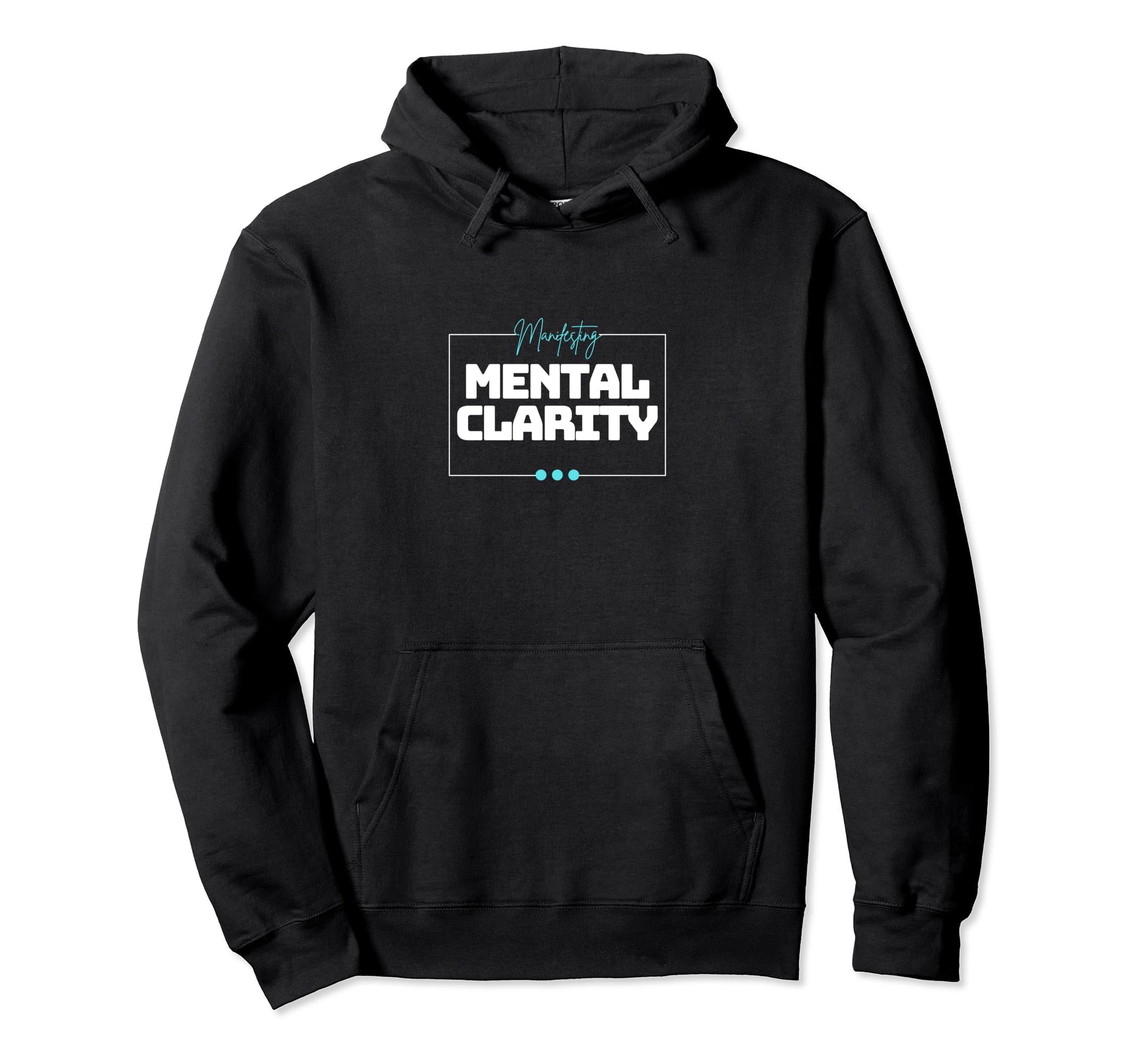 Manifesting Mental Clarity Focus Hoodie - Fun Novelty Design Men Women - T-Shirt, Sweatshirt, Hoodie