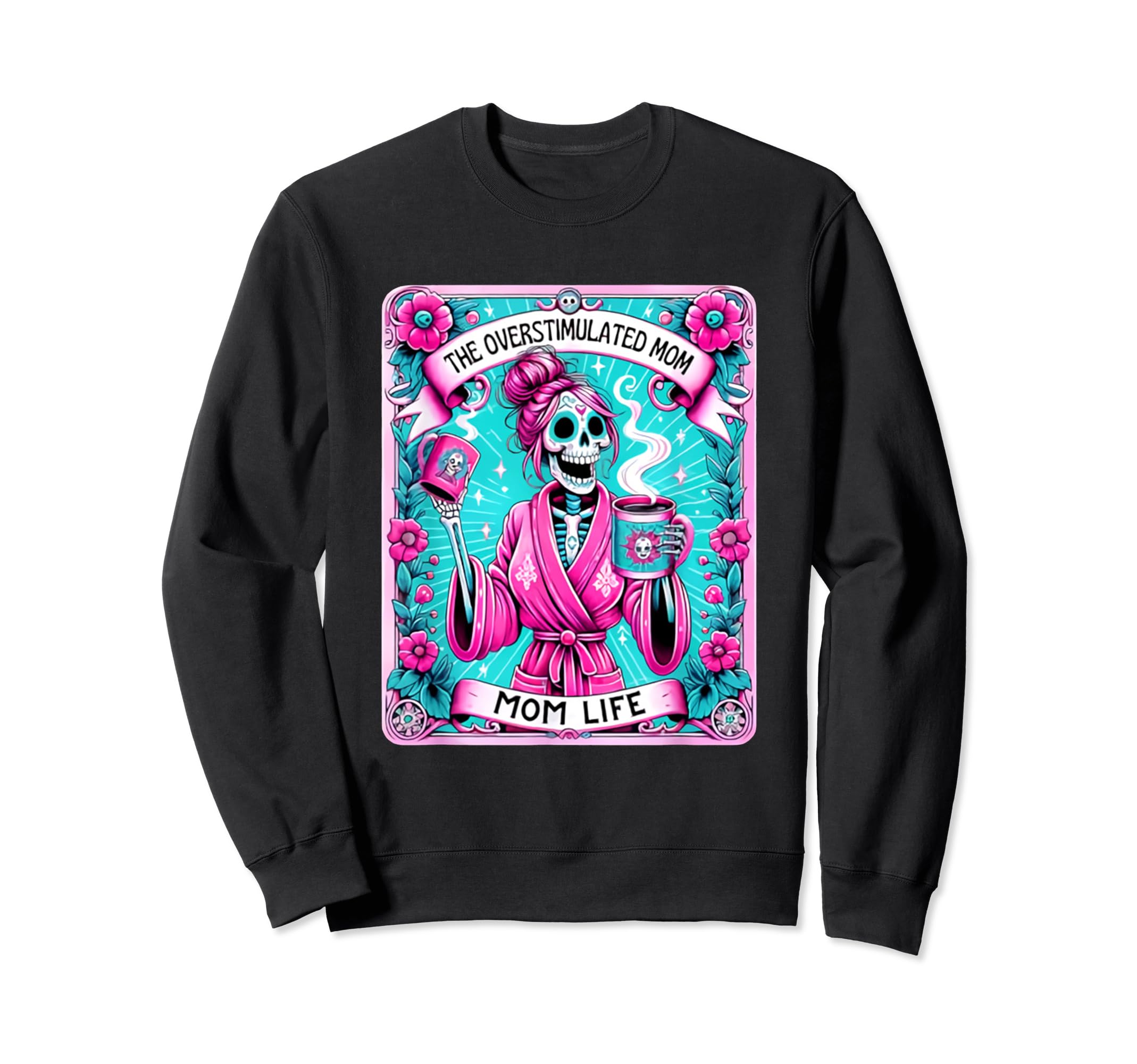 Overstimulated Mom Life Funny Tarot Sweatshirt - Trendy Graphic Unisex - T-Shirt, Sweatshirt, Hoodie