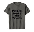 Please Lower Volume Overstimulated T-Shirt - Minimalist Print Men Women - T-Shirt, Sweatshirt, Hoodie