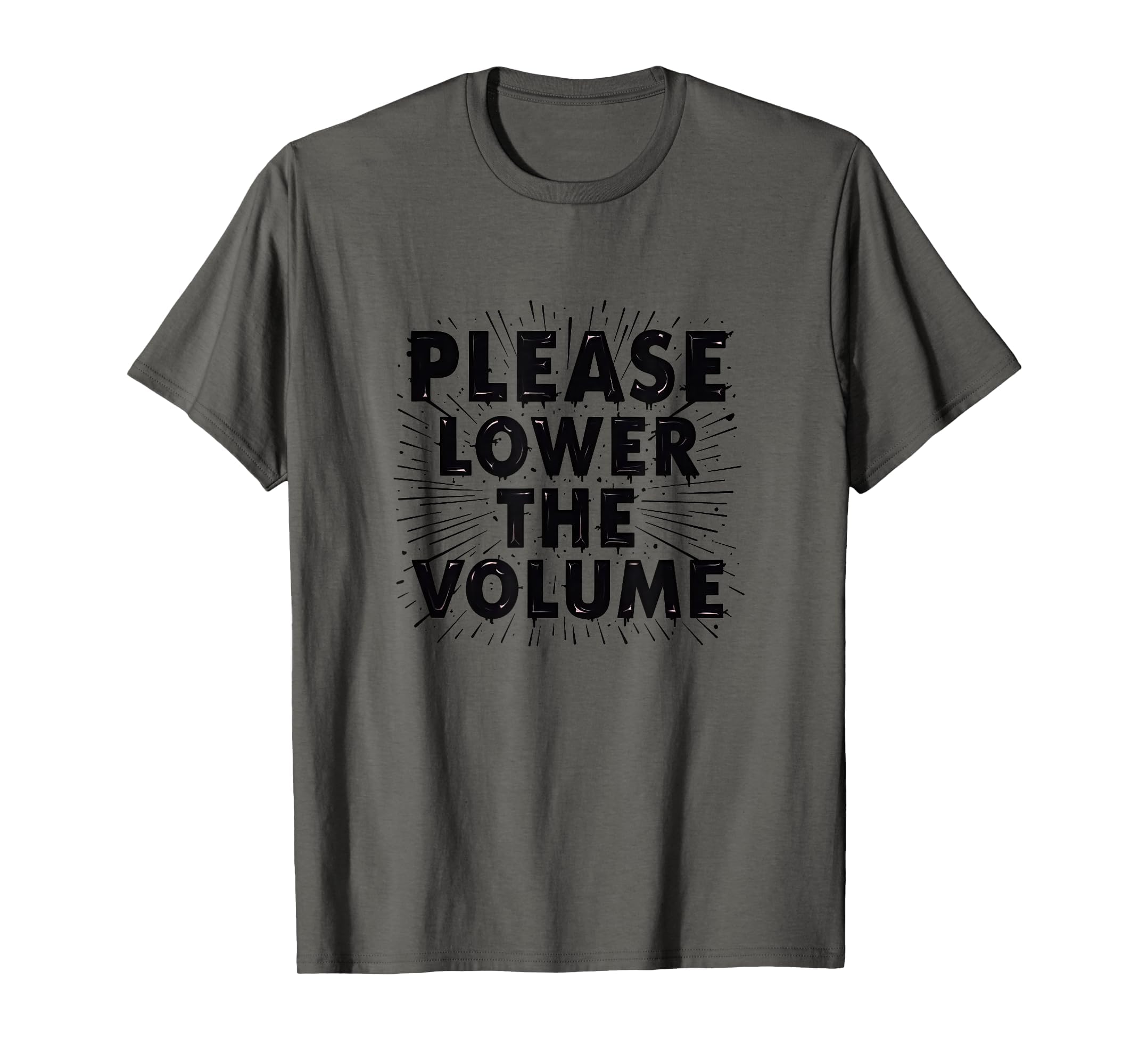 Please Lower Volume Overstimulated T-Shirt - Minimalist Print Men Women - T-Shirt, Sweatshirt, Hoodie