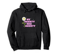 My Anxiety Has Anxiety Daisy Flower Mental Hoodie - Graphic Print Unisex - T-Shirt, Sweatshirt, Hoodie