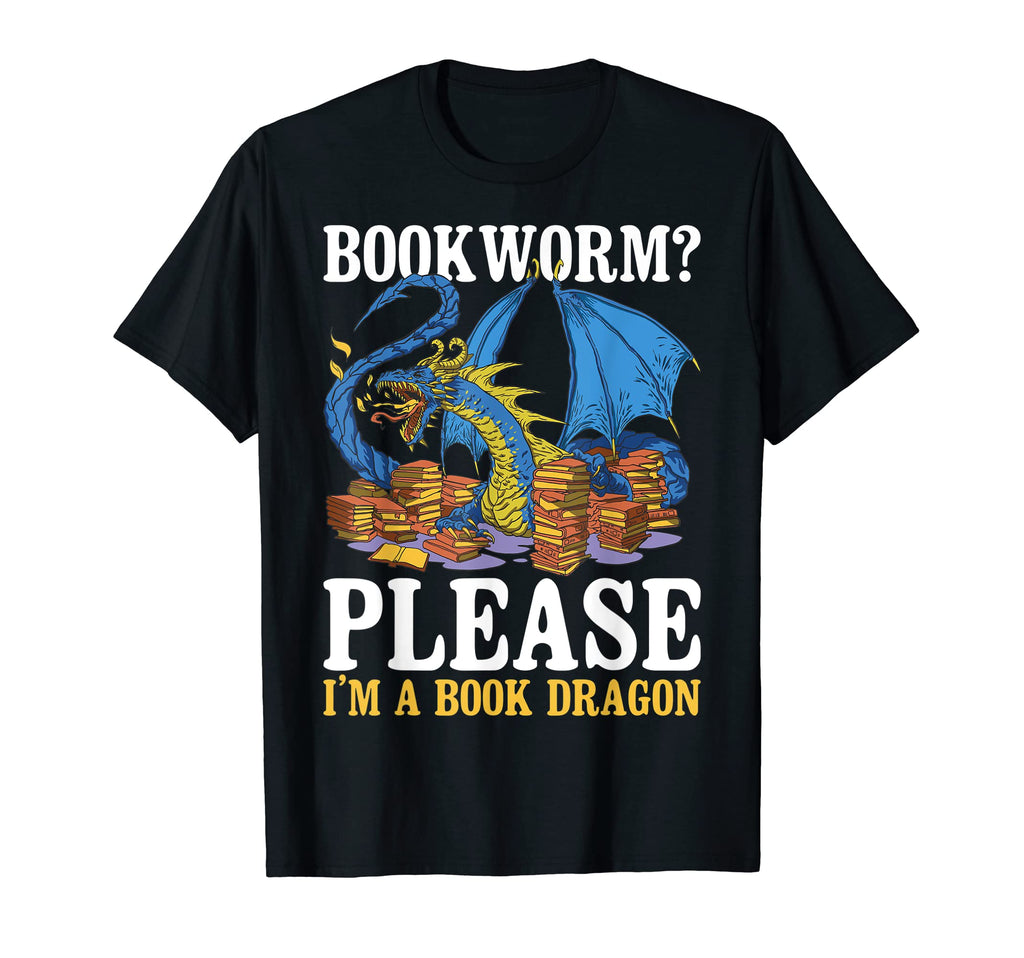 Bookworm Please Im Book Dragon T-Shirt - Custom Art Print for Adults - T-Shirt, Sweatshirt, Hoodie