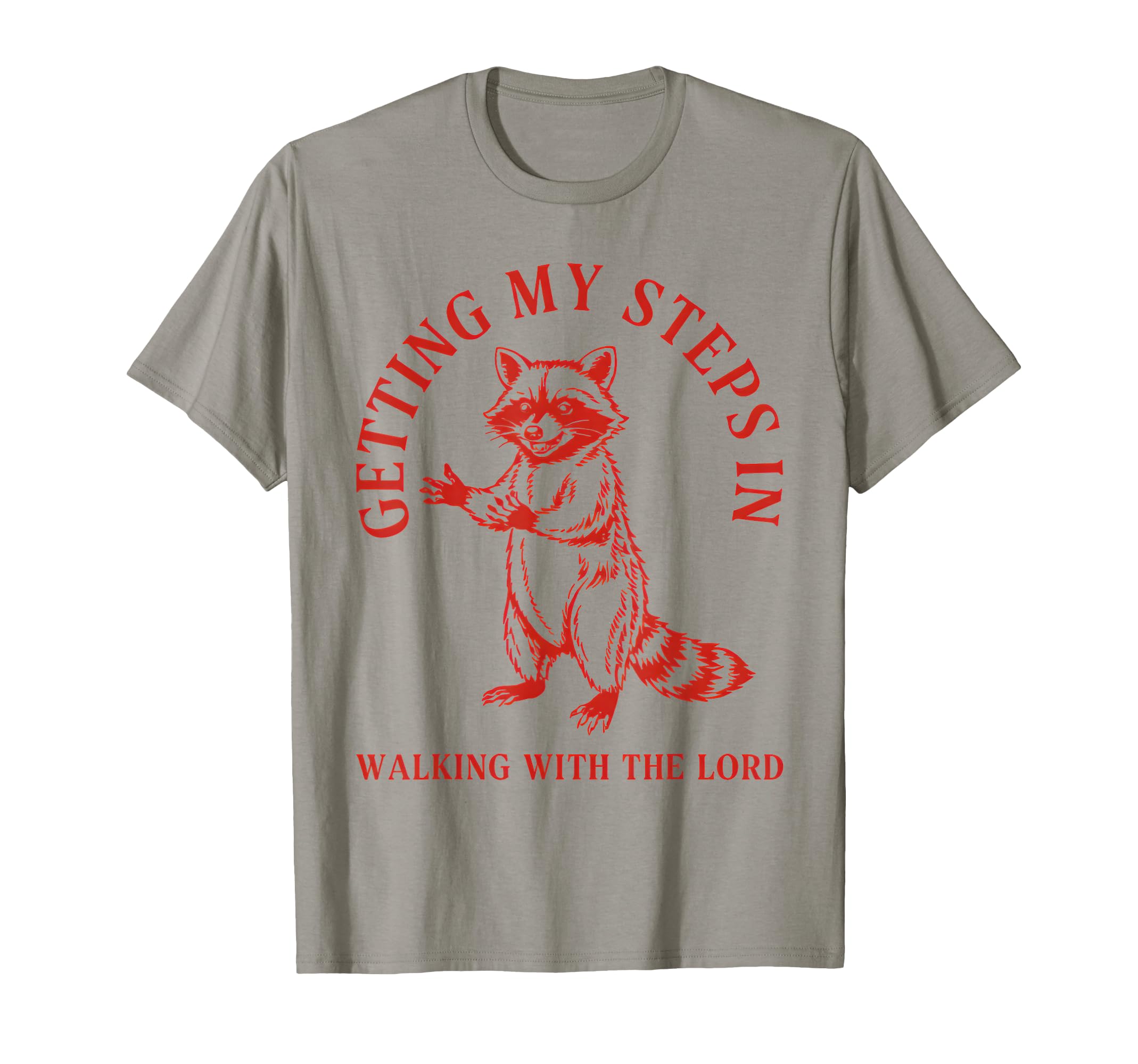 Getting My Steps Walking Lord Raccoon T-Shirt - Streetwear Style Men Women - T-Shirt, Sweatshirt, Hoodie