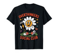 Overthinkers Social Club T-Shirt - Casual Everyday Wear Unisex - T-Shirt, Sweatshirt, Hoodie