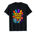 Healing Crystal Vibes Gemstone Rainbow T-Shirt - Fun Novelty Design Unisex - T-Shirt, Sweatshirt, Hoodie