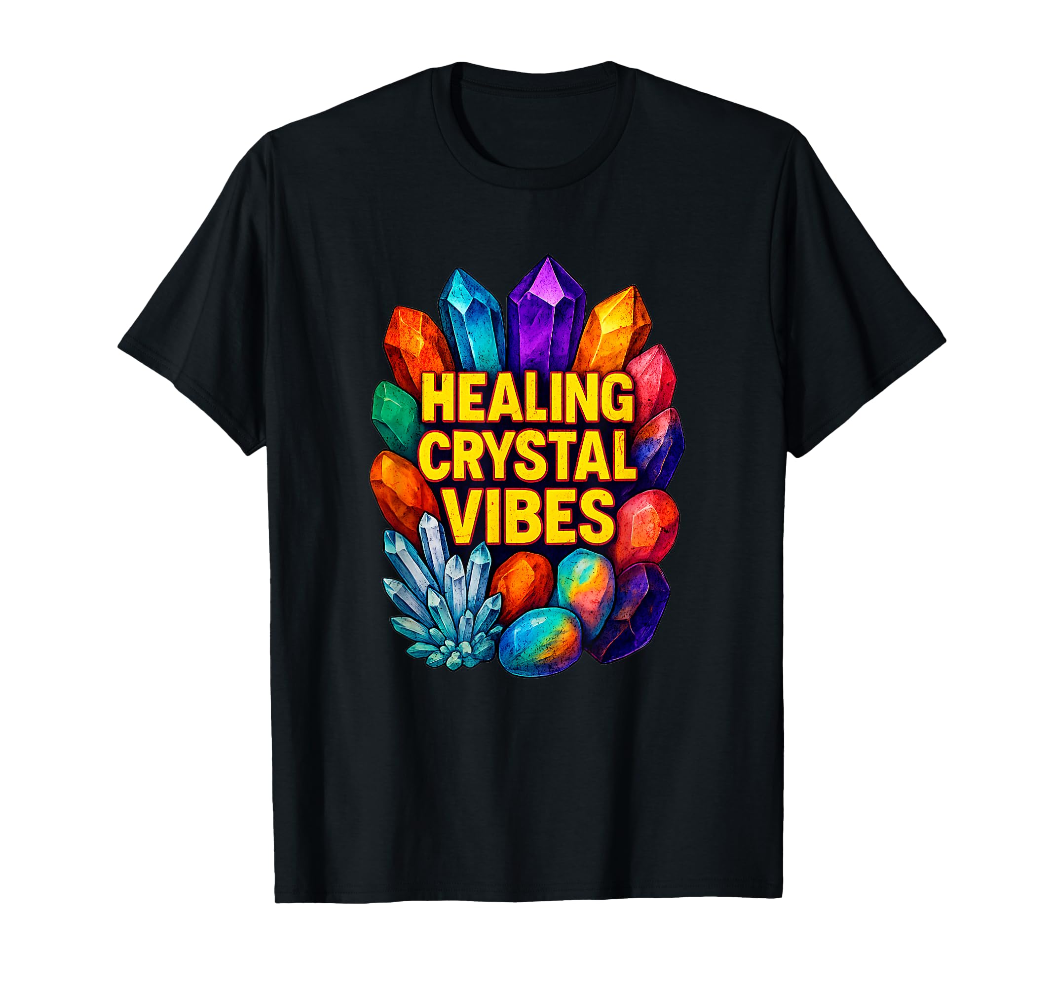 Healing Crystal Vibes Gemstone Rainbow T-Shirt - Fun Novelty Design Unisex - T-Shirt, Sweatshirt, Hoodie