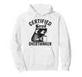 Certified Overthinker Funny Coffee Hoodie - Novelty Apparel Men Women - T-Shirt, Sweatshirt, Hoodie