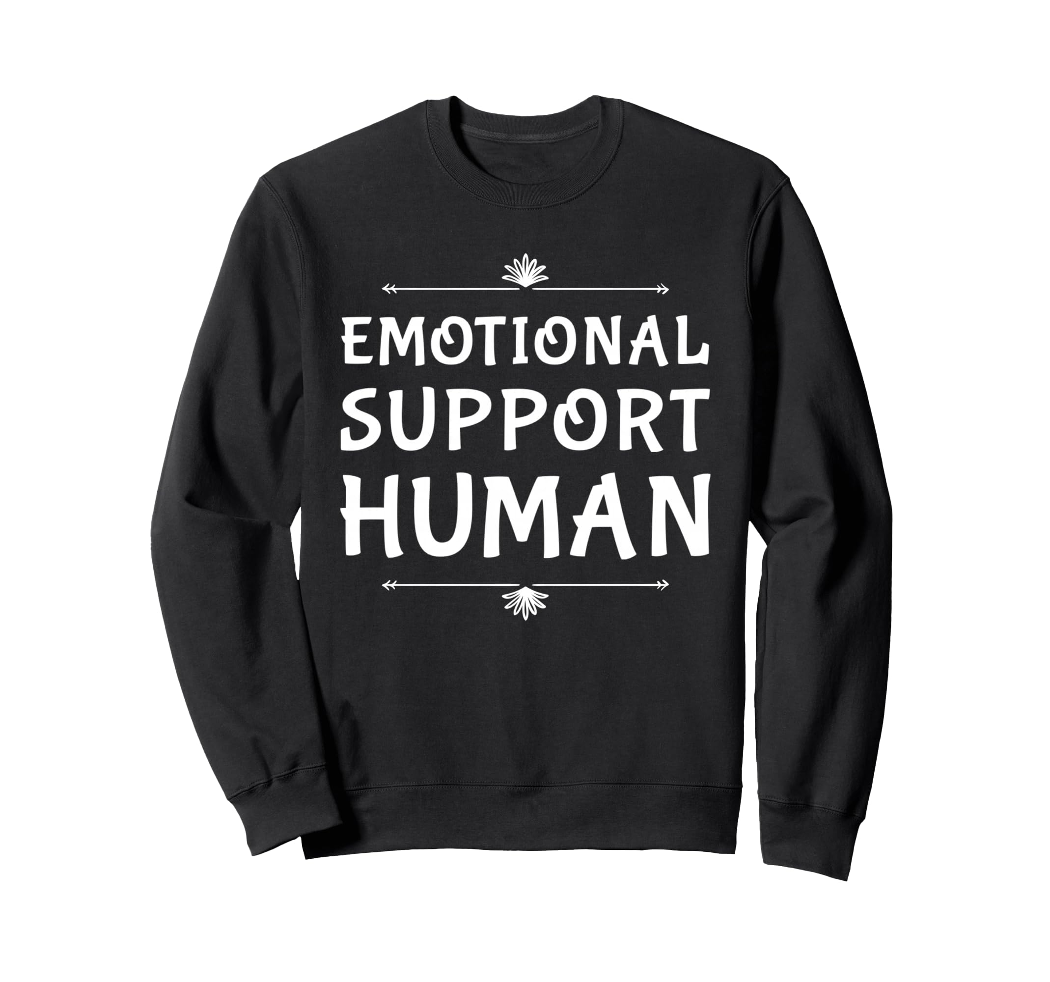 Emotional Support Human Caring Sweatshirt - Aesthetic Graphic for Adults - T-Shirt, Sweatshirt, Hoodie