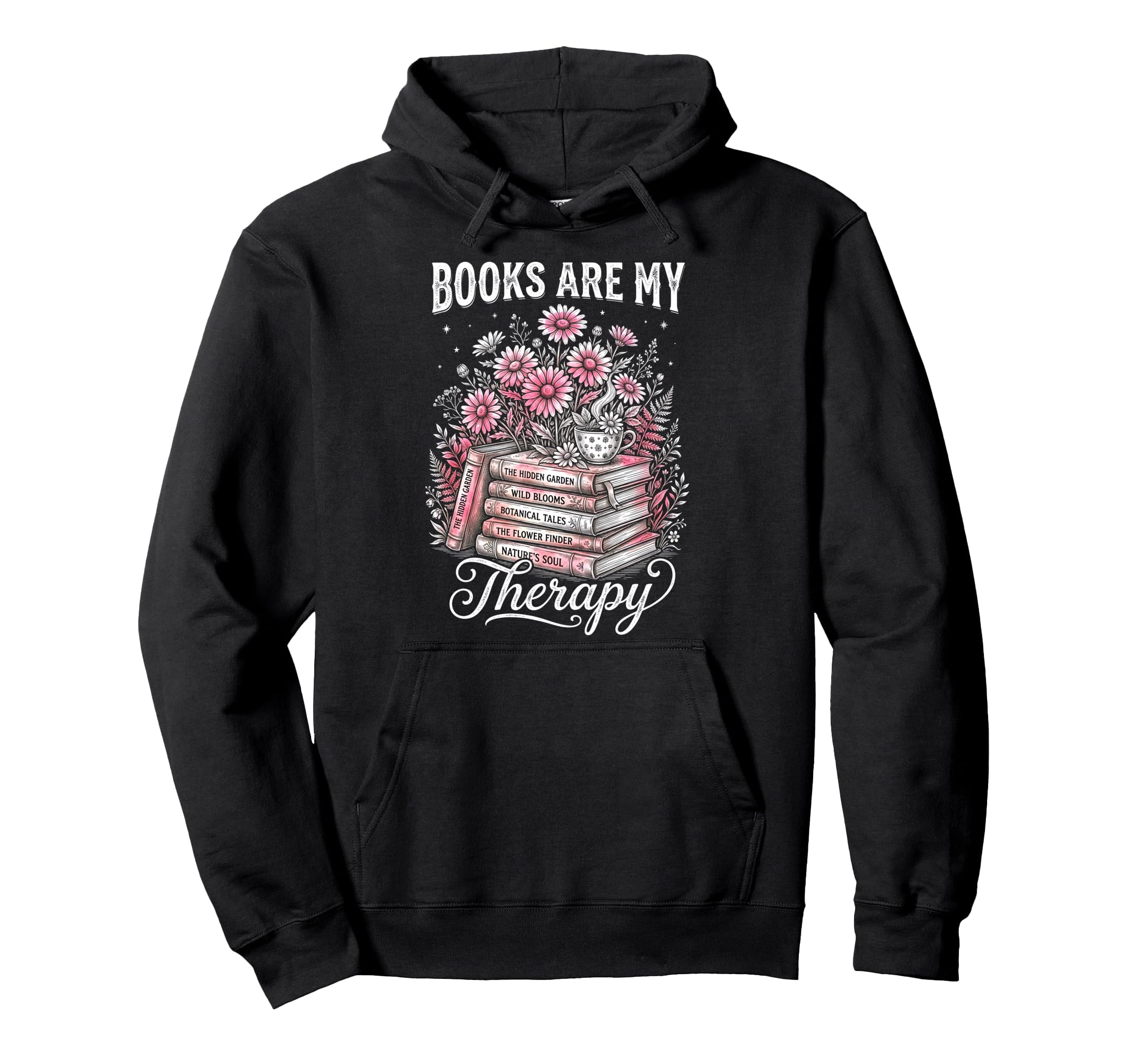 Books Are My Therapy Bookworm Reader Hoodie - Fun Novelty Design for Adults - T-Shirt, Sweatshirt, Hoodie