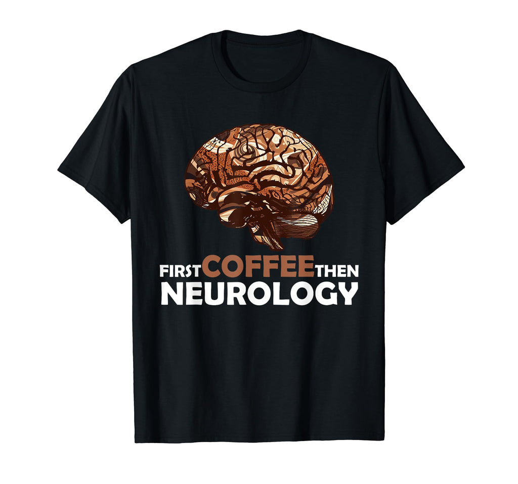 Neurology Coffee Lover Neuroscientist T-Shirt - Unique Graphic for Adults - T-Shirt, Sweatshirt, Hoodie