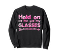 Funny Overthinker Hold Let Me Get Sweatshirt - Trendy Graphic for Adults - T-Shirt, Sweatshirt, Hoodie