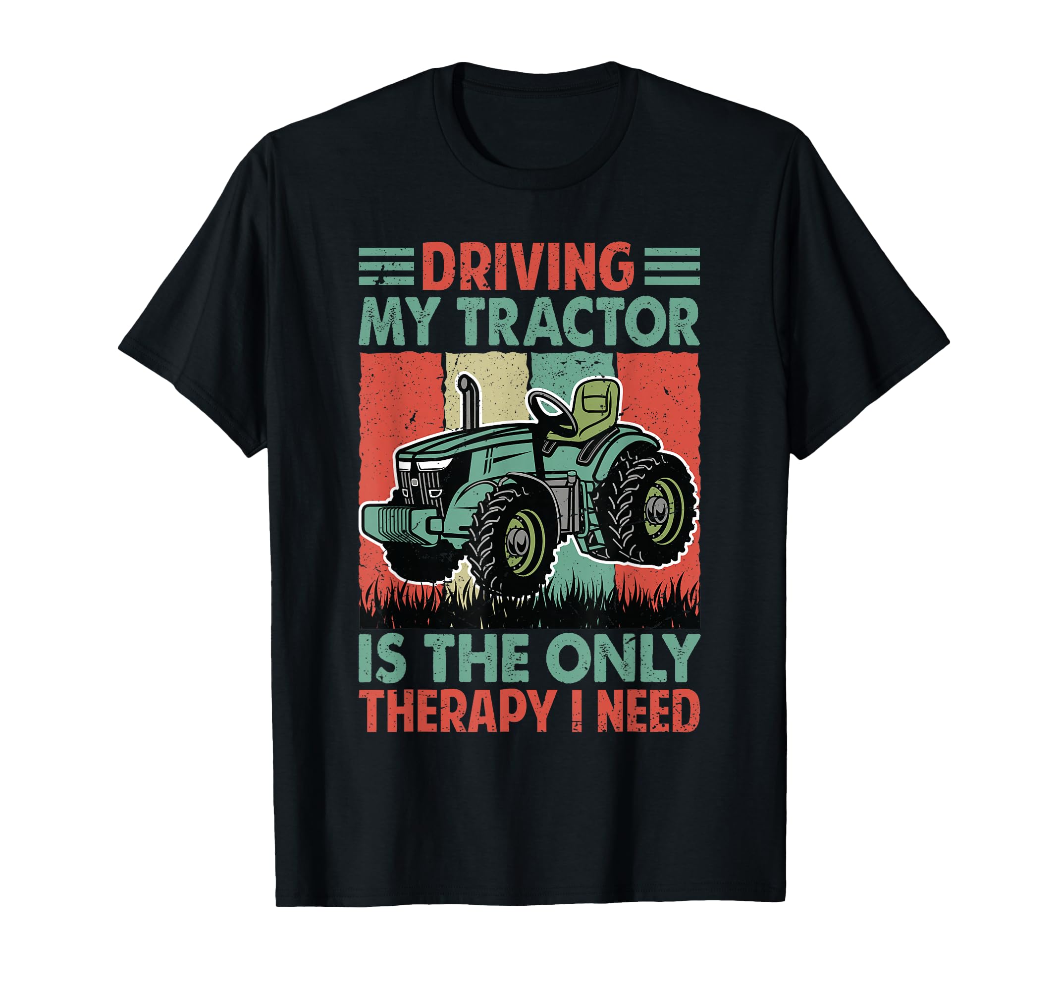 Driving My Tractor Is Only Therapy T-Shirt - Fun Novelty Design for Adults - T-Shirt, Sweatshirt, Hoodie