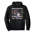 Overstimulated But Festive Hoodie - Fun Novelty Design Unisex - T-Shirt, Sweatshirt, Hoodie
