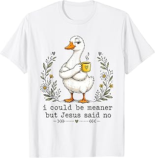 I Could Be Meaner But Jesus Said No Funny Duck Coffee T-Shirt Unisex T-shirt, Sweatshirt, Hoodie, Long Sleeve Tee - T-Shirt, Sweatshirt, Hoodie
