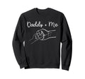 Daddy And Me Best Dad Ever Fist Sweatshirt - Minimalist Print for Adults - T-Shirt, Sweatshirt, Hoodie