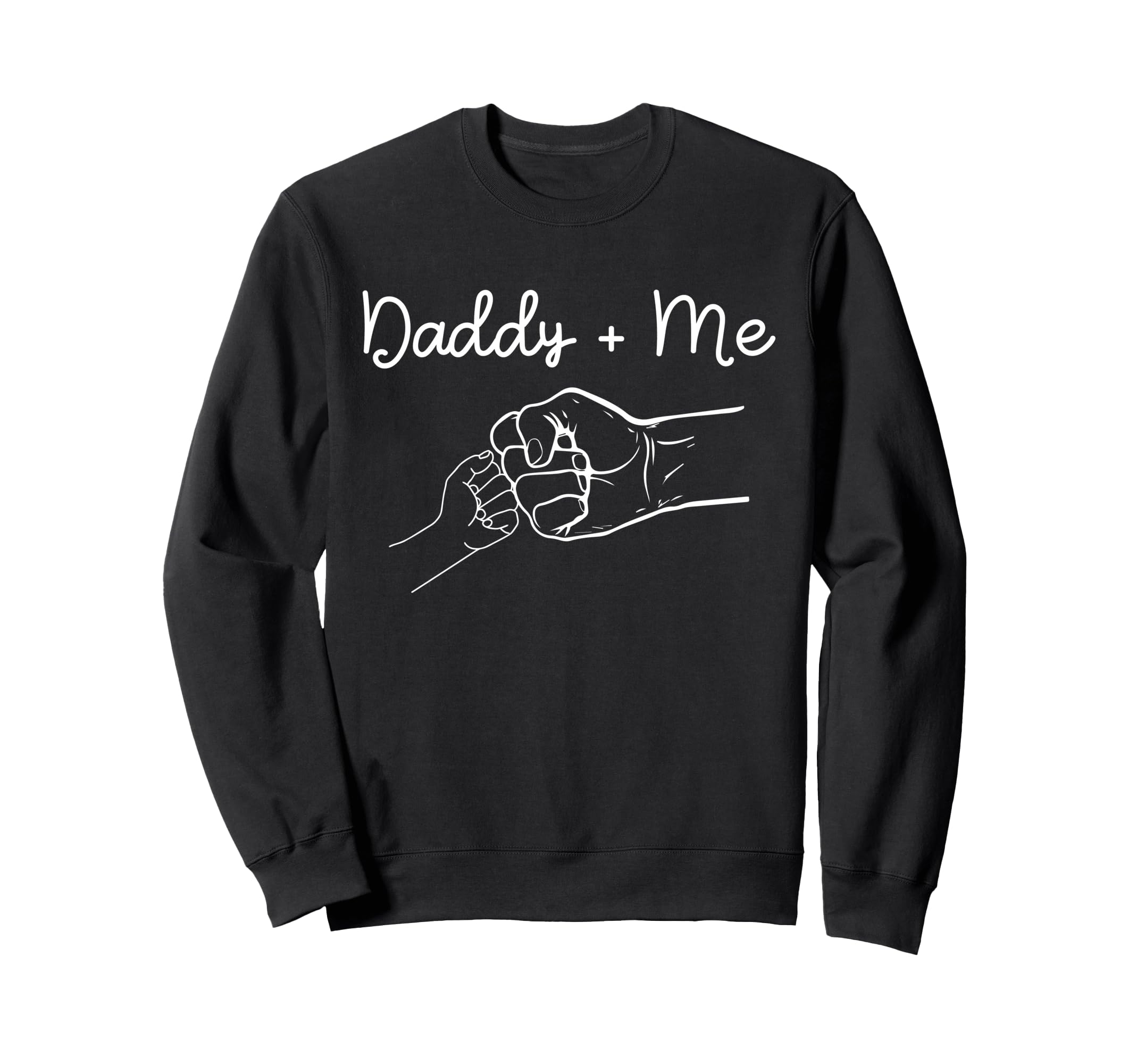Daddy And Me Best Dad Ever Fist Sweatshirt - Minimalist Print for Adults - T-Shirt, Sweatshirt, Hoodie