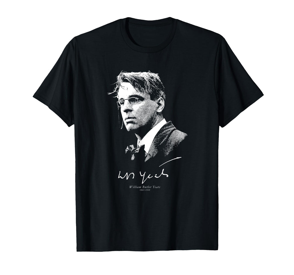 W B Yeats Irish Poet Potry T-Shirt - Casual Everyday Wear Men Women - T-Shirt, Sweatshirt, Hoodie