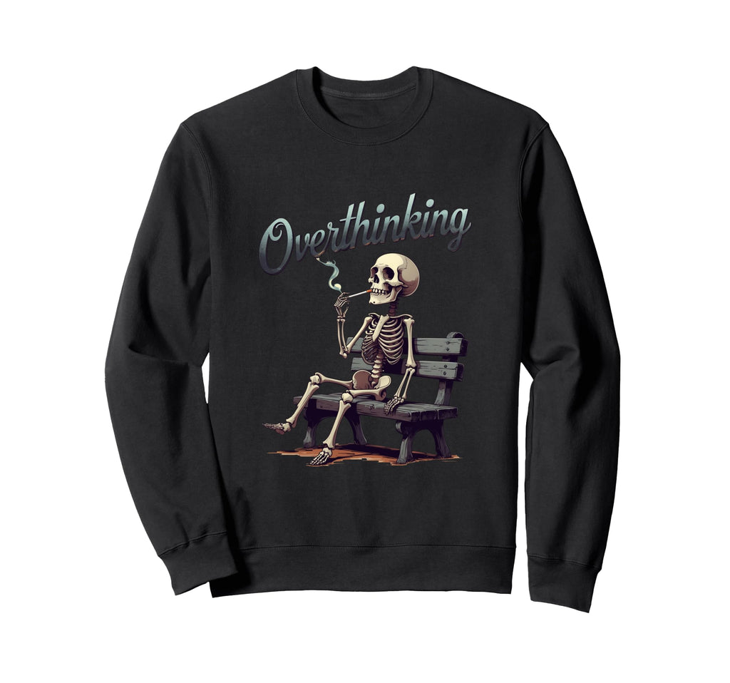 Thoughtful Skeleton Overthinking Sweatshirt - Custom Art Print Unisex - T-Shirt, Sweatshirt, Hoodie