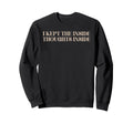 I Kept Inside Thoughts Inside Funny Sweatshirt - Aesthetic Graphic Unisex - T-Shirt, Sweatshirt, Hoodie