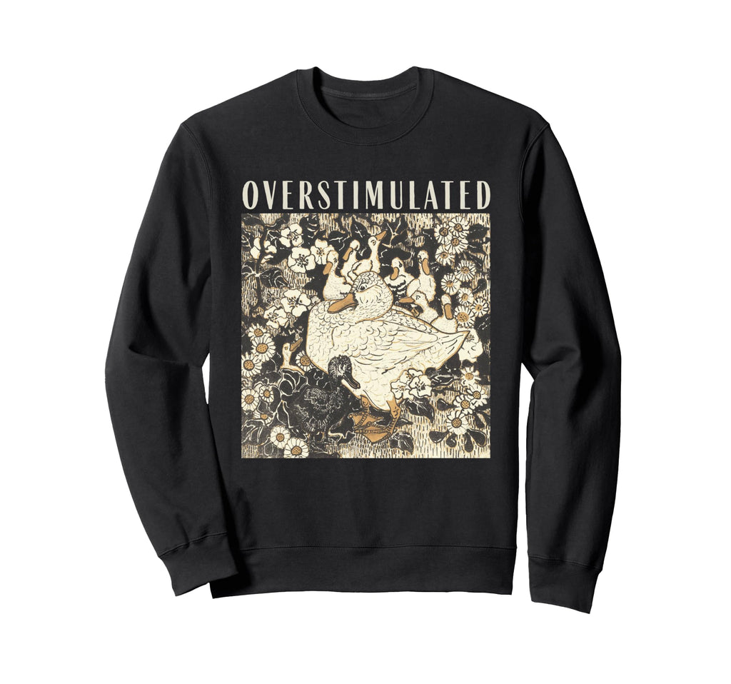 Funny Floral Overstimulated Mama Sweatshirt - Custom Art Print for Adults - T-Shirt, Sweatshirt, Hoodie