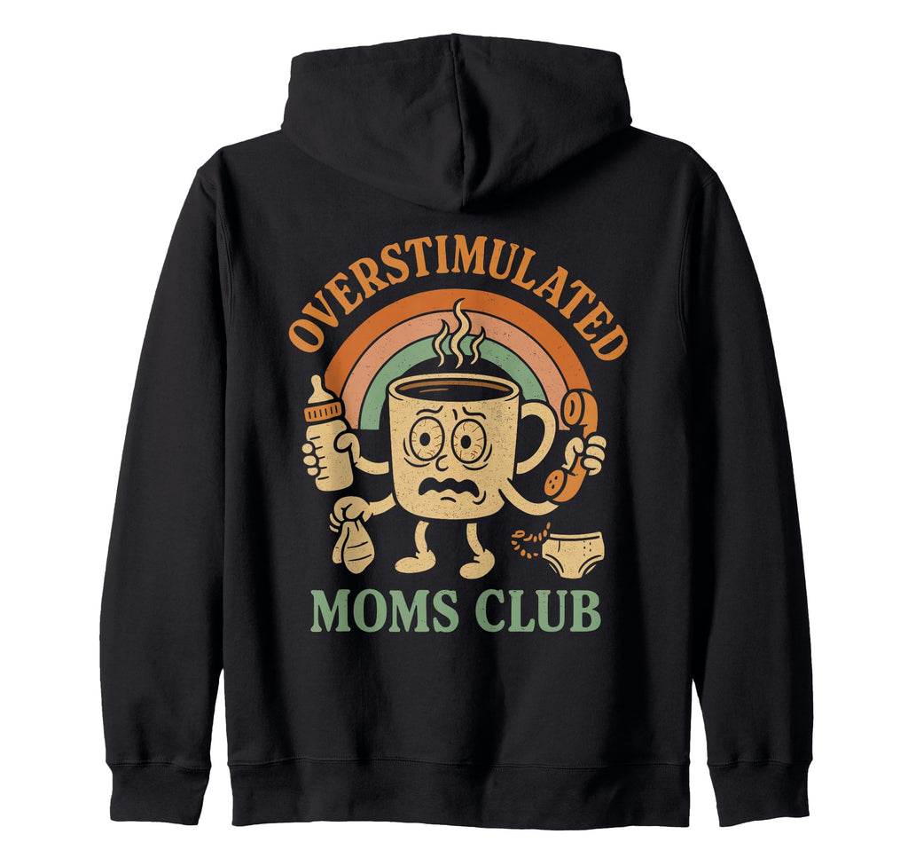 Moms Club Groovy Overstimulated T-Shirt - Aesthetic Graphic Unisex - T-Shirt, Sweatshirt, Hoodie