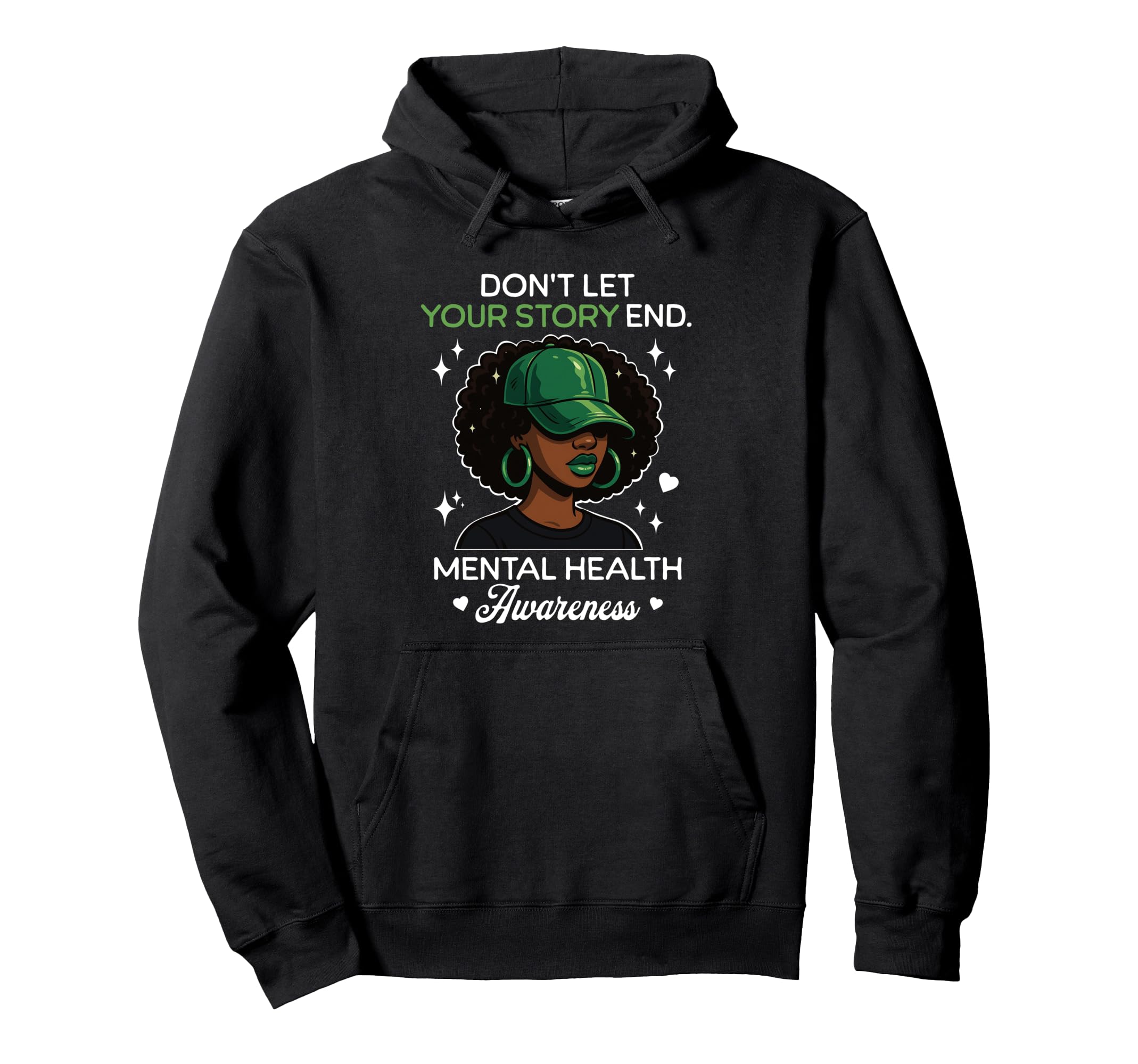 Dont Let Your Story End Mental Health Hoodie - Novelty Apparel Men Women - T-Shirt, Sweatshirt, Hoodie