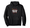 New Year Same Me Self Love Positive Hoodie - Streetwear Style for Adults - T-Shirt, Sweatshirt, Hoodie