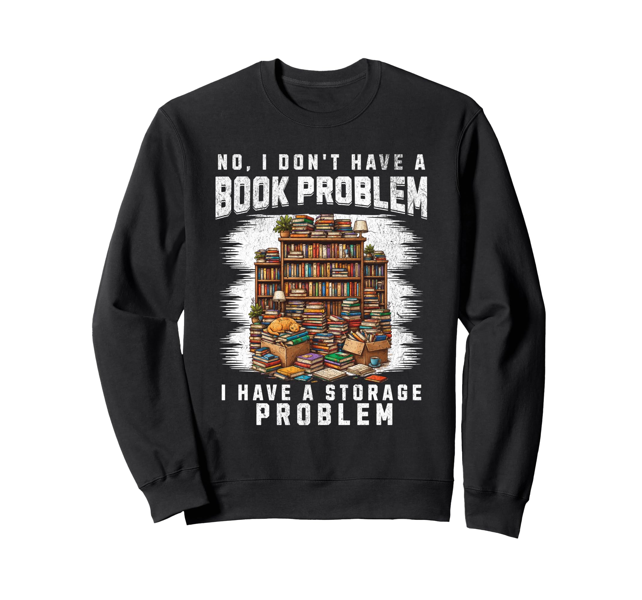 No I Dont Have Book Problem I Have Sweatshirt - Aesthetic Graphic Unisex - T-Shirt, Sweatshirt, Hoodie