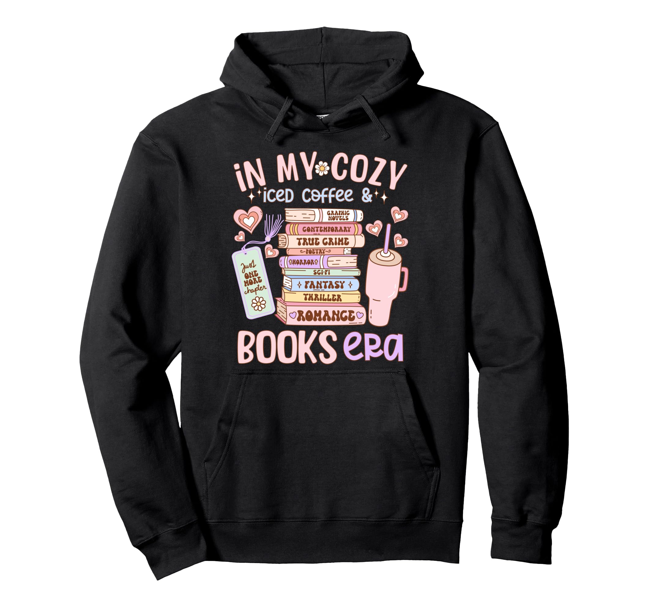 My Cozy Iced Coffee And Books Era Hoodie - Novelty Apparel Unisex - T-Shirt, Sweatshirt, Hoodie