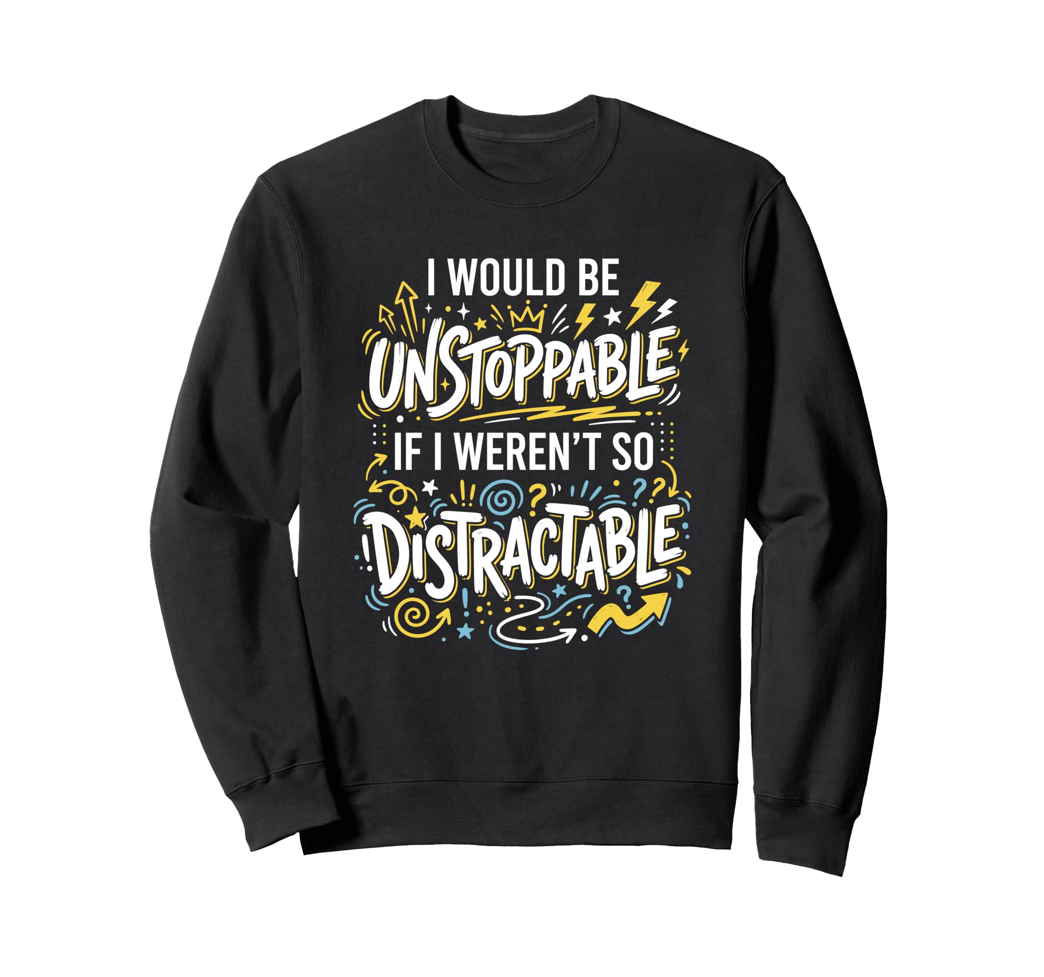 Procrastination Unstoppable Sweatshirt - Aesthetic Graphic Unisex - T-Shirt, Sweatshirt, Hoodie
