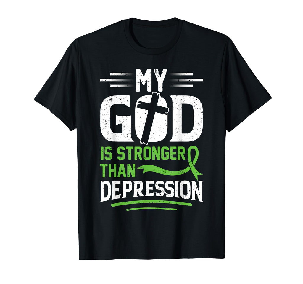 My God Is Stronger Than Depression T-Shirt - Novelty Apparel Men Women - T-Shirt, Sweatshirt, Hoodie