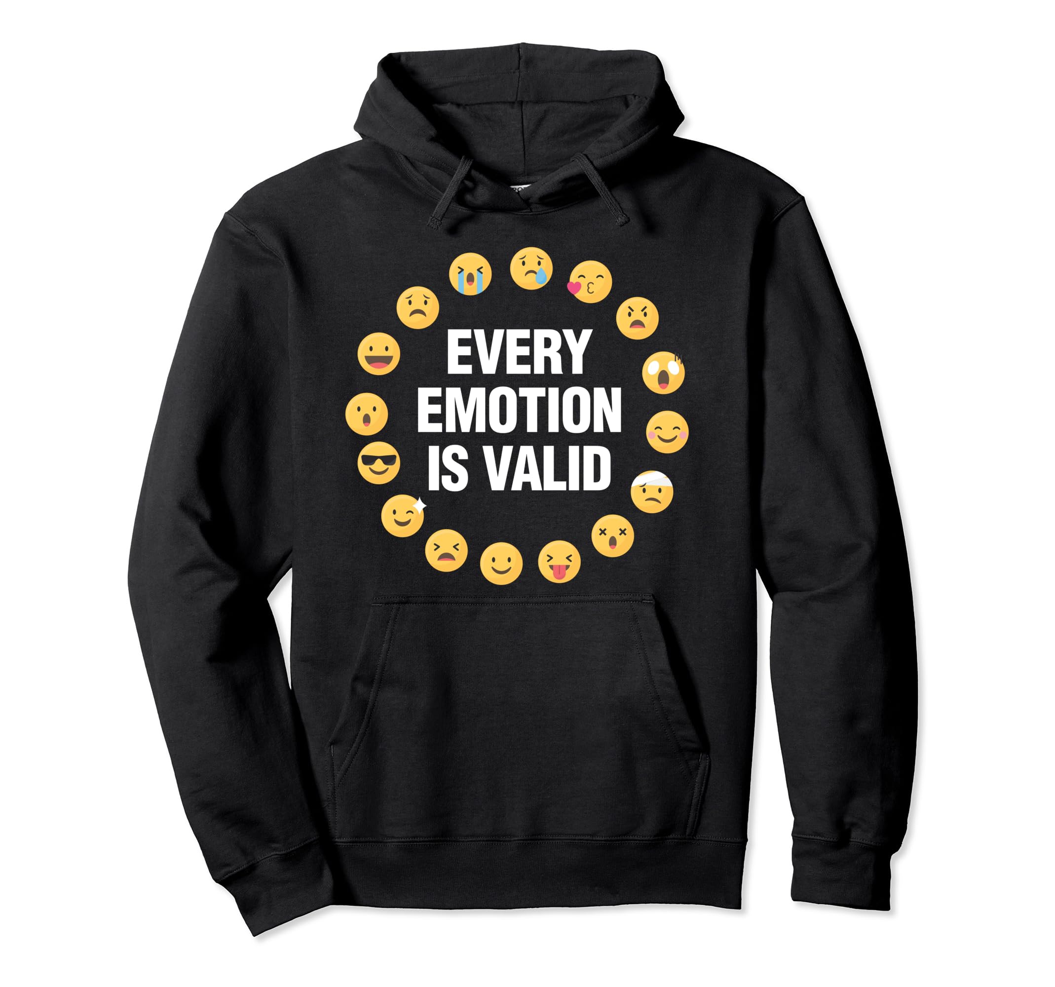 Every Emotion Is Valid Mental Health Hoodie - Novelty Apparel for Adults - T-Shirt, Sweatshirt, Hoodie