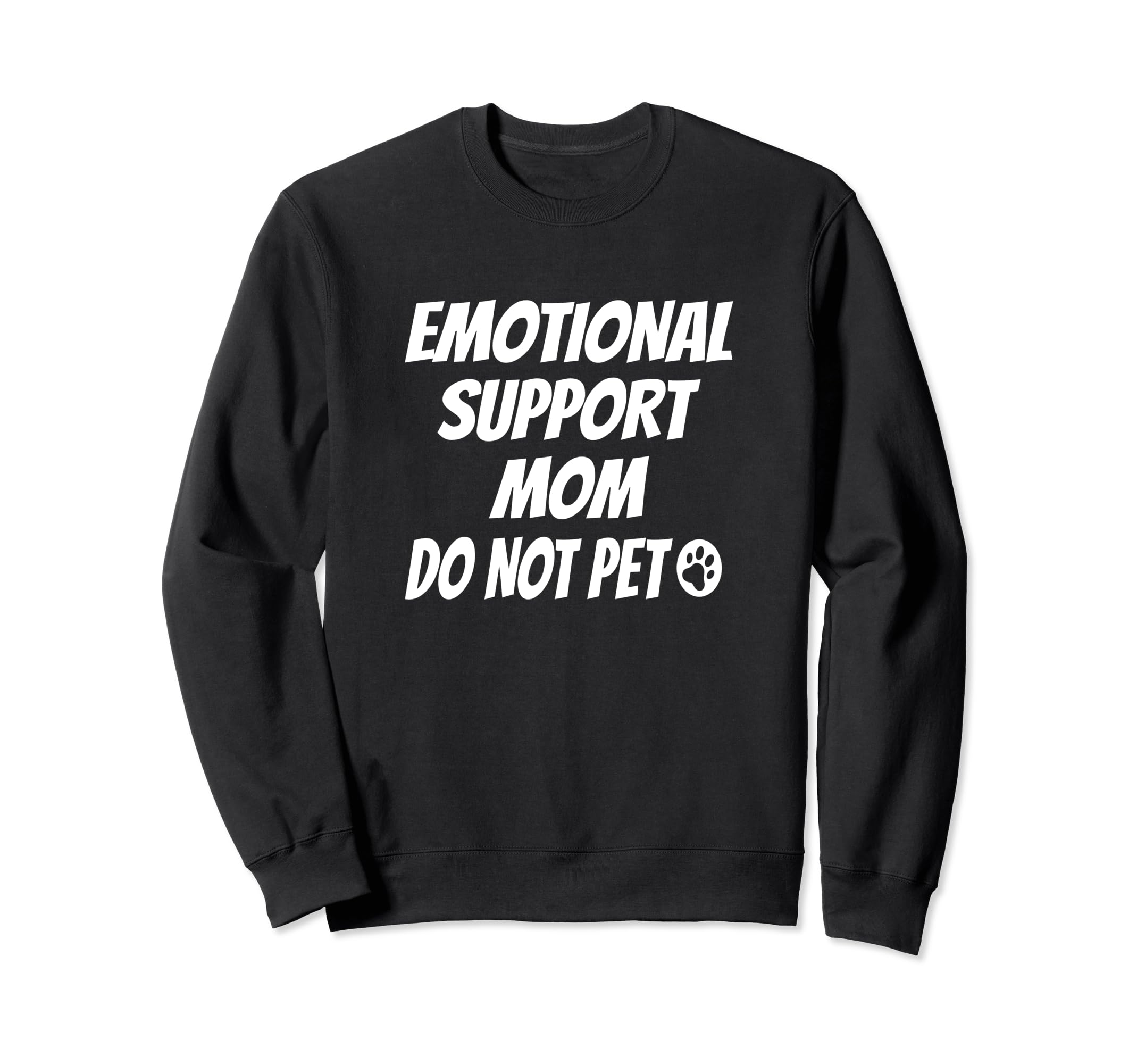 Emotional Support Person Emotional Sweatshirt - Trendy Graphic Men Women - T-Shirt, Sweatshirt, Hoodie