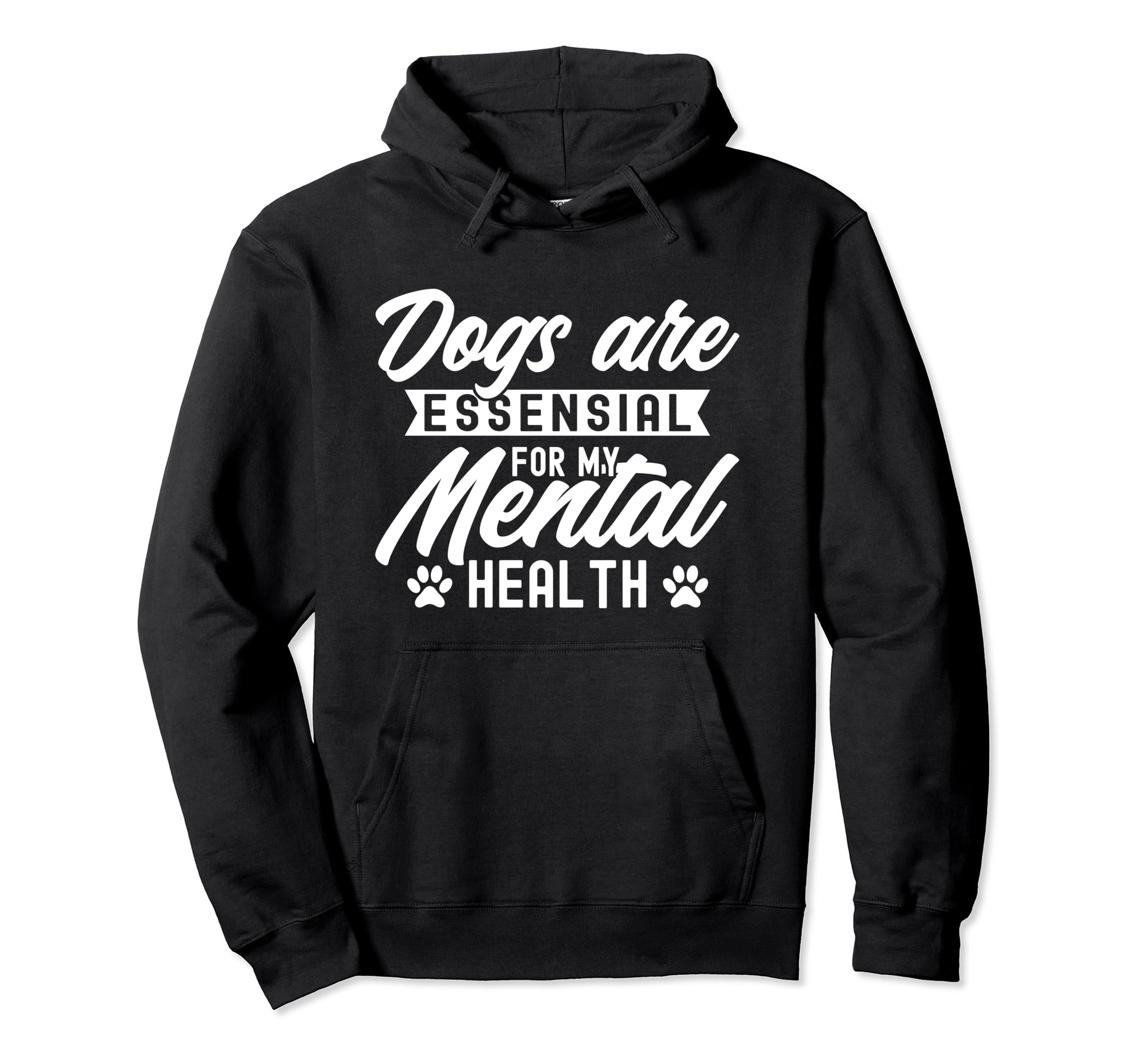 Dogs Are My Mental Health Hoodie - Novelty Apparel for Adults - T-Shirt, Sweatshirt, Hoodie