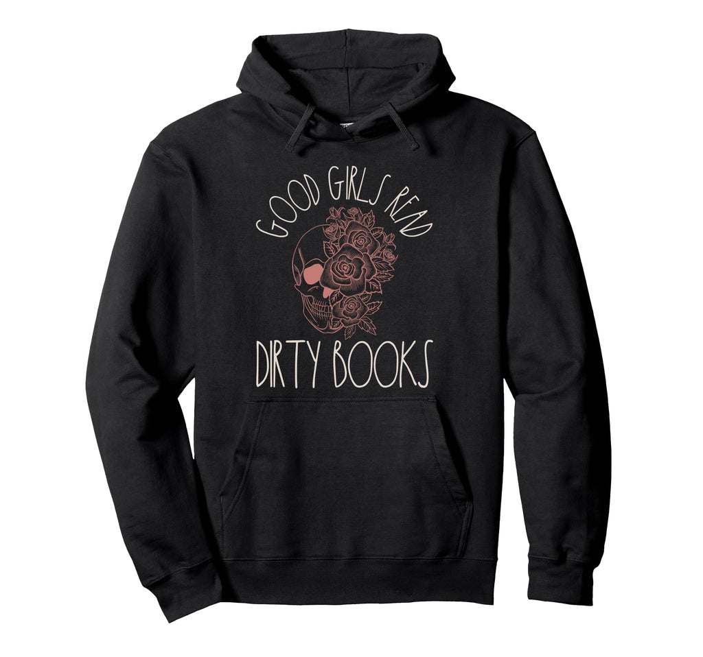 Good Read Dirty Book Lover Spicy Hoodie - Custom Art Print Men Women - T-Shirt, Sweatshirt, Hoodie
