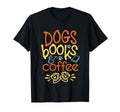 Dogs Books Coffee Lover T-Shirt - Graphic Print for Adults - T-Shirt, Sweatshirt, Hoodie