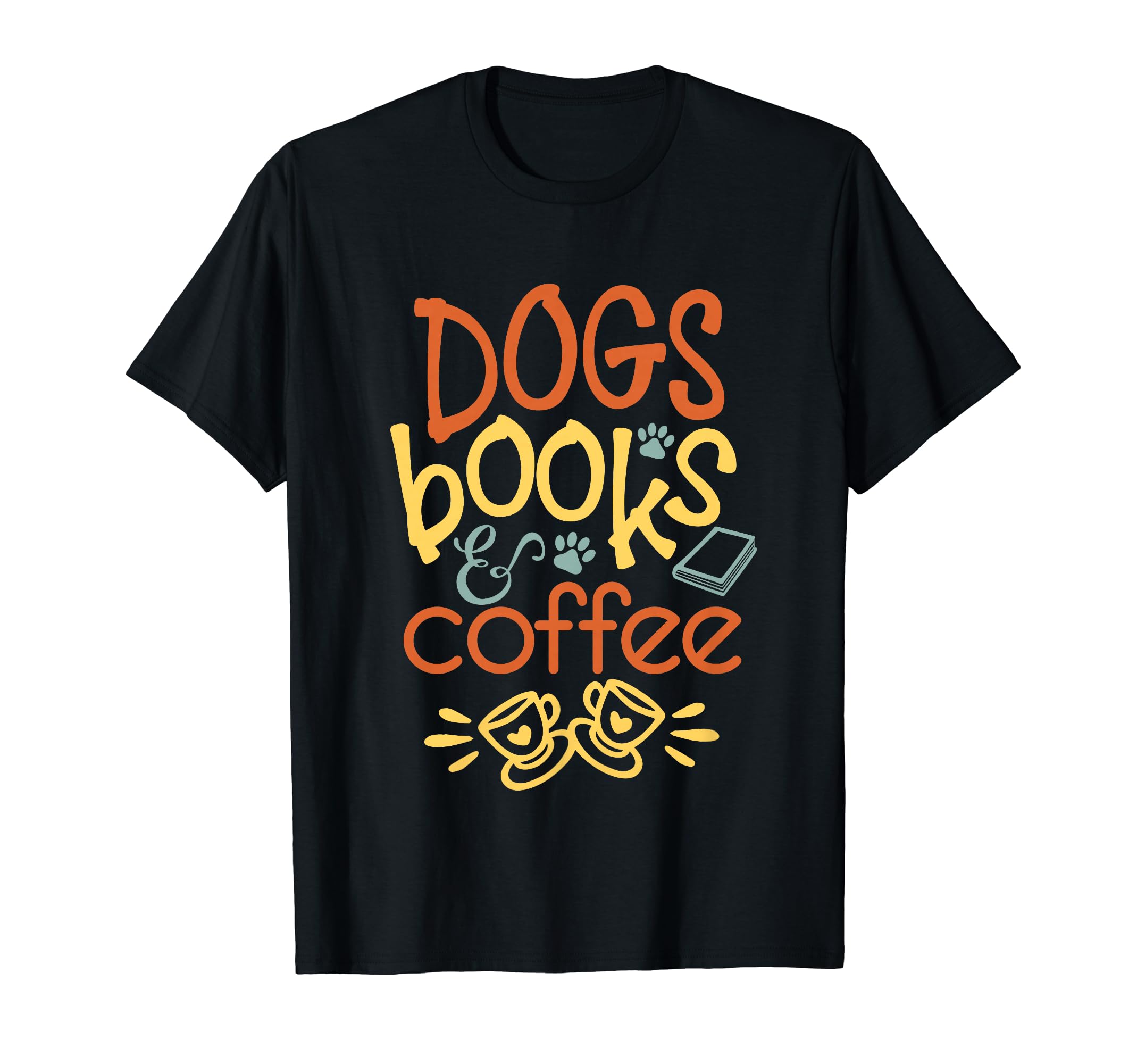 Dogs Books Coffee Lover T-Shirt - Graphic Print for Adults - T-Shirt, Sweatshirt, Hoodie