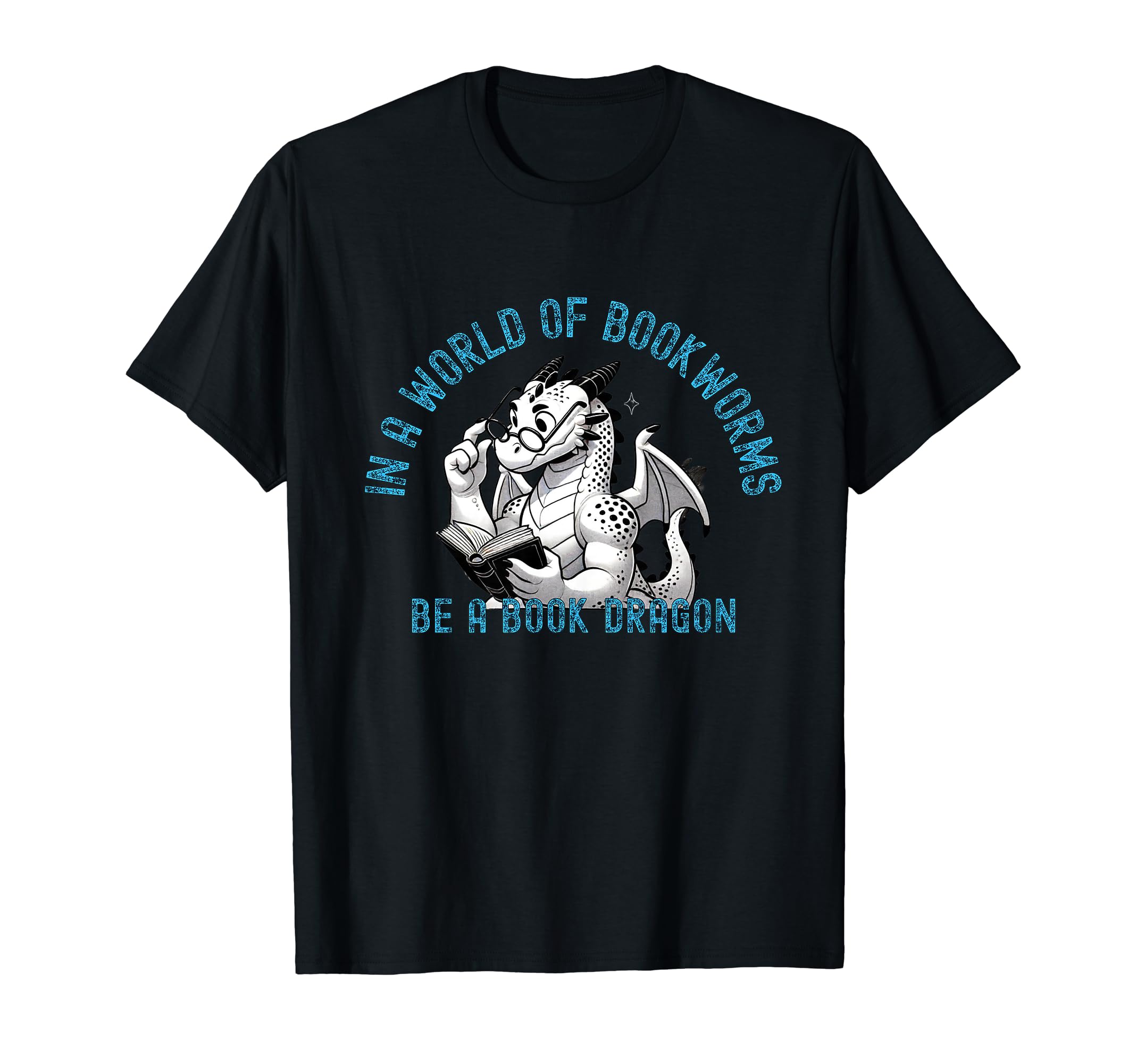 Dragon World Bookworms Be Book Dragon T-Shirt - Minimalist Print Men Women - T-Shirt, Sweatshirt, Hoodie