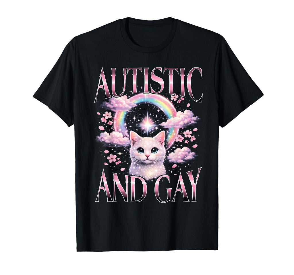 Autistic And Gay Cat Rainbow Pride T-Shirt - Novelty Apparel Men Women - T-Shirt, Sweatshirt, Hoodie