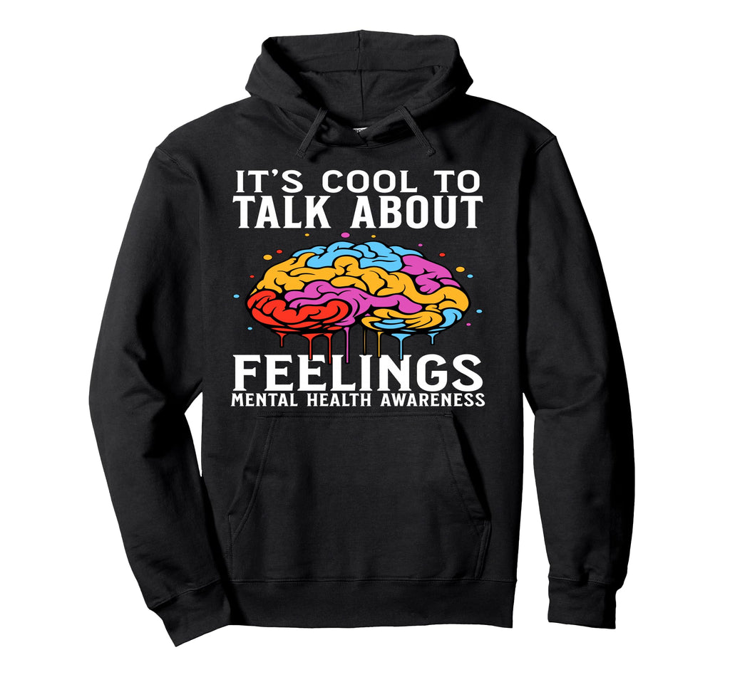 Mental Health Awareness Gifts Brain Hoodie - Fun Novelty Design Unisex - T-Shirt, Sweatshirt, Hoodie