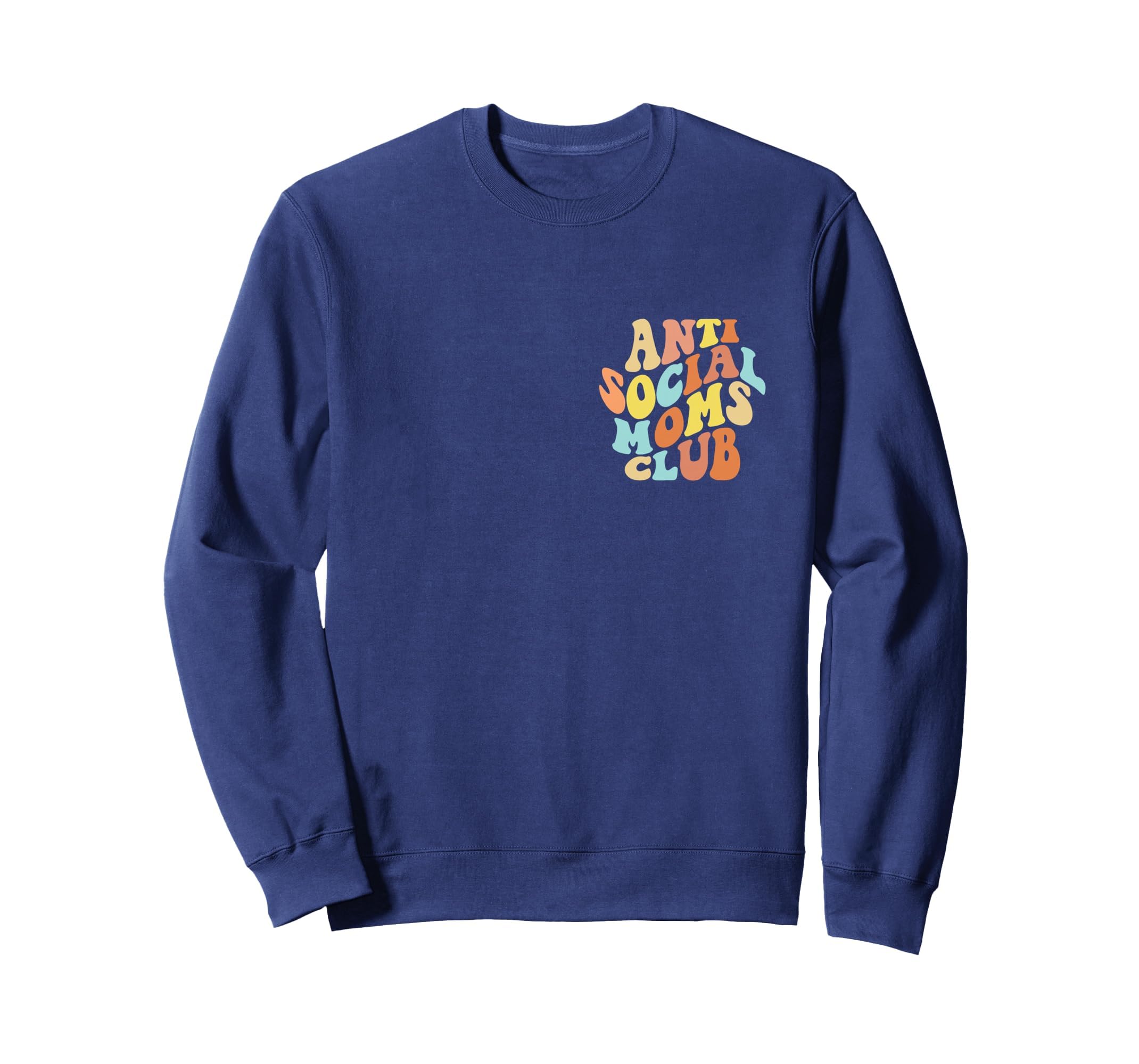 Anti Social Moms Club Introvert Sweatshirt - Trendy Graphic Men Women - T-Shirt, Sweatshirt, Hoodie