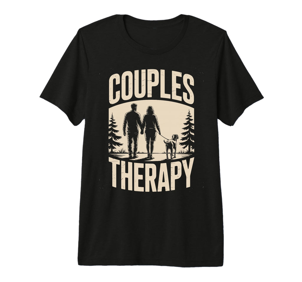 Couples Therapy Dog Walking Funny T-Shirt - Fun Novelty Design Men Women - T-Shirt, Sweatshirt, Hoodie