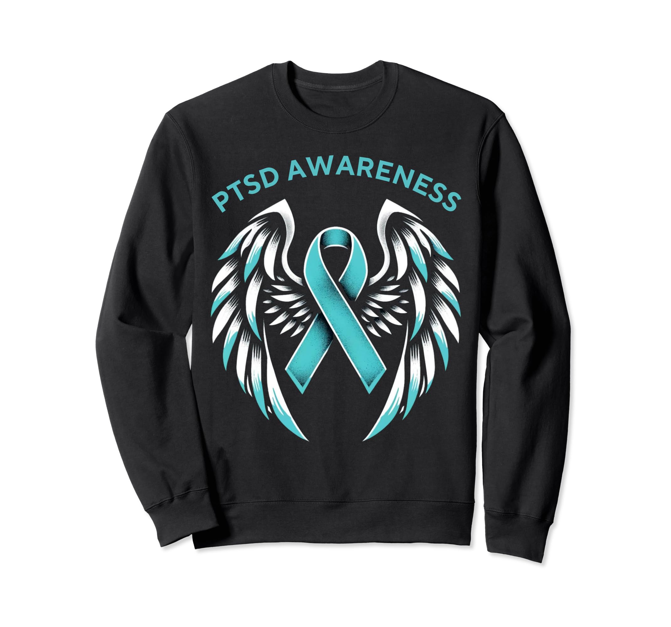 Ptsd Awareness Inspirational Support Sweatshirt - Trendy Graphic Men Women - T-Shirt, Sweatshirt, Hoodie