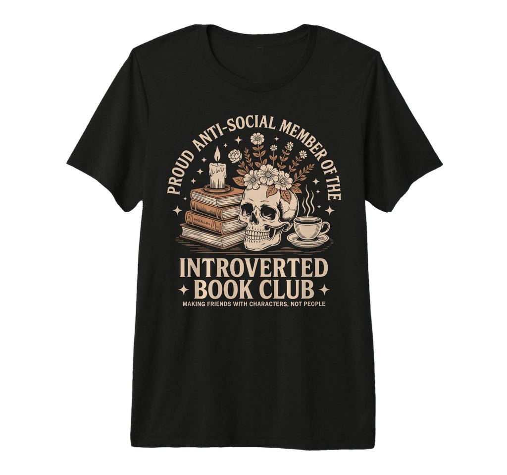 Proud Introverted Book Club Anti T-Shirt - Trendy Graphic for Adults - T-Shirt, Sweatshirt, Hoodie