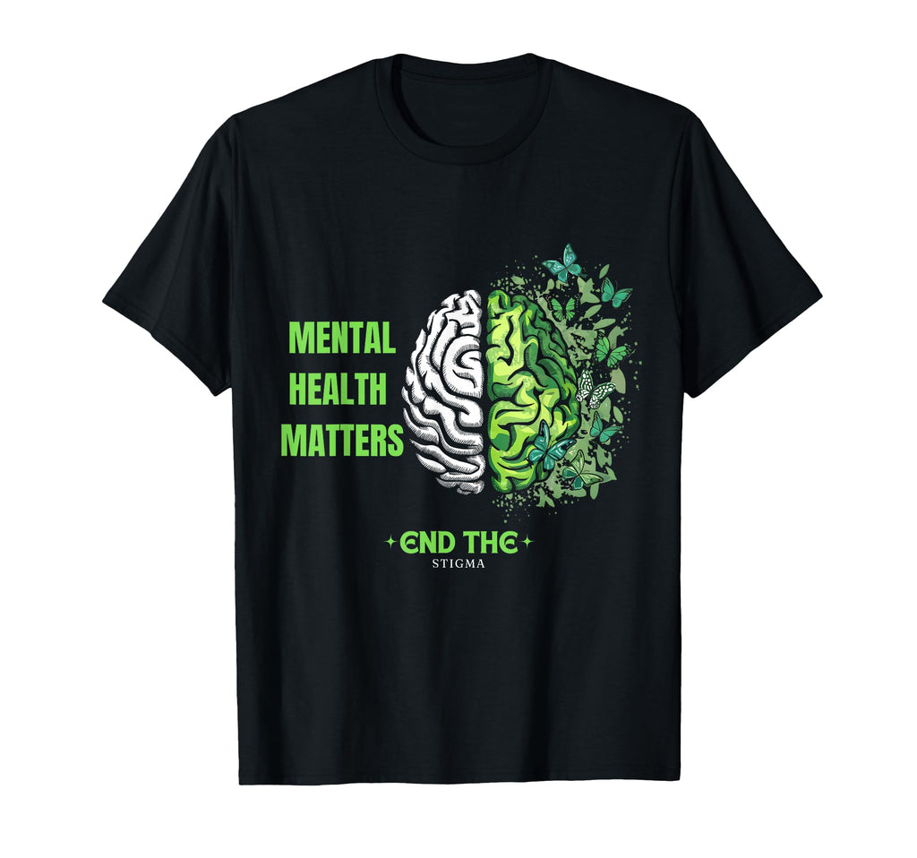 End Stigma Mental Health Matters T-Shirt - Streetwear Style Men Women - T-Shirt, Sweatshirt, Hoodie