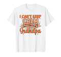 New Grandpa I Can T Keep Calm I M T-Shirt - Fun Novelty Design Men Women - T-Shirt, Sweatshirt, Hoodie
