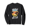 Take Break Before You Break Sweatshirt - Minimalist Print for Adults - T-Shirt, Sweatshirt, Hoodie