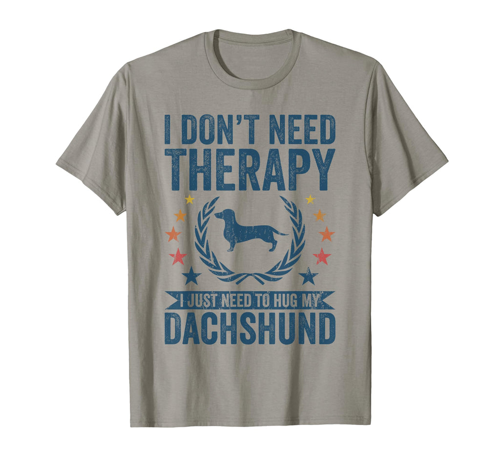 Dont Need Therapy Just Hug My Wiener T-Shirt - Minimalist Print Unisex - T-Shirt, Sweatshirt, Hoodie