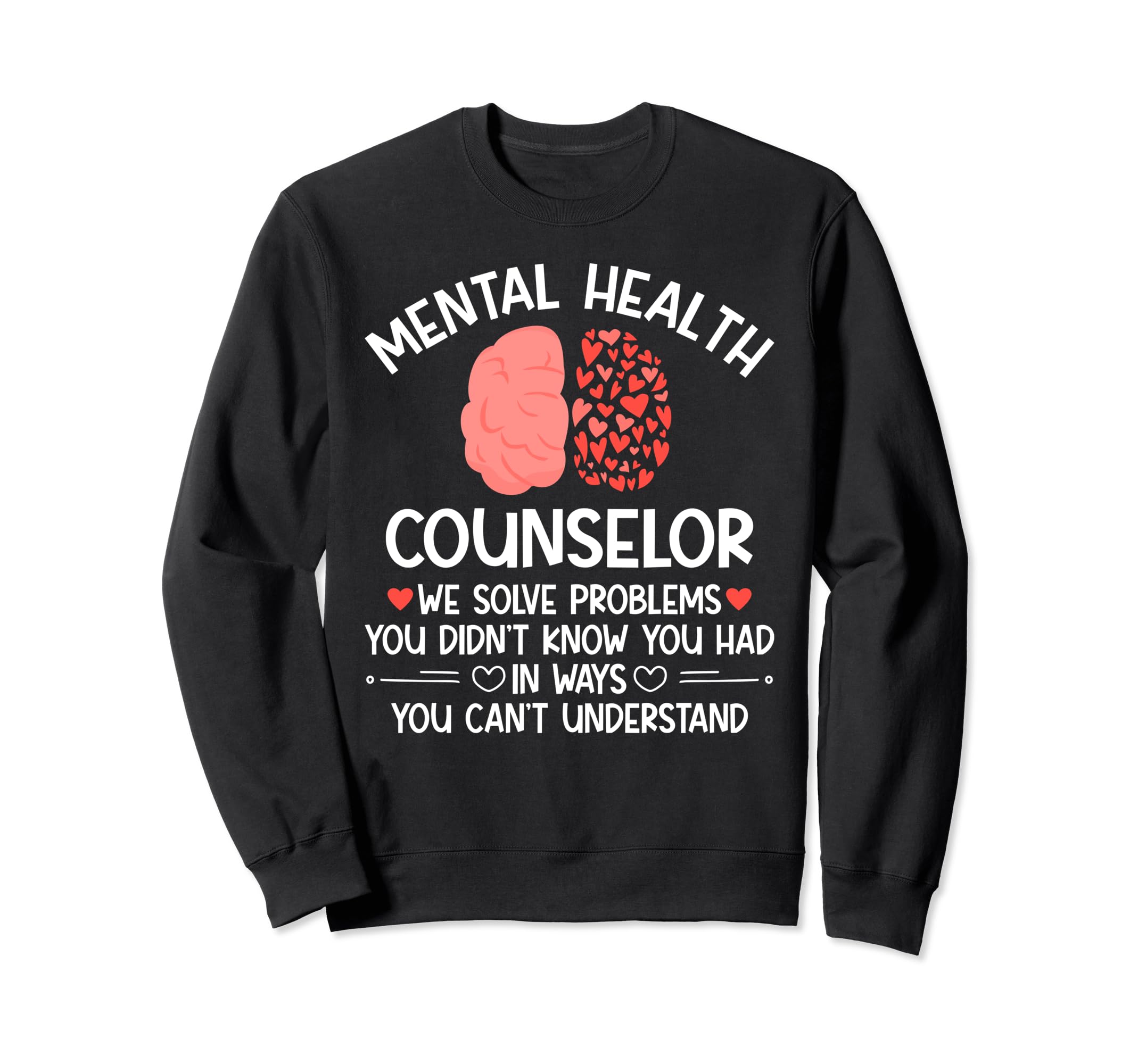 Mental Health Counselor Month Sweatshirt - Trendy Graphic for Adults - T-Shirt, Sweatshirt, Hoodie