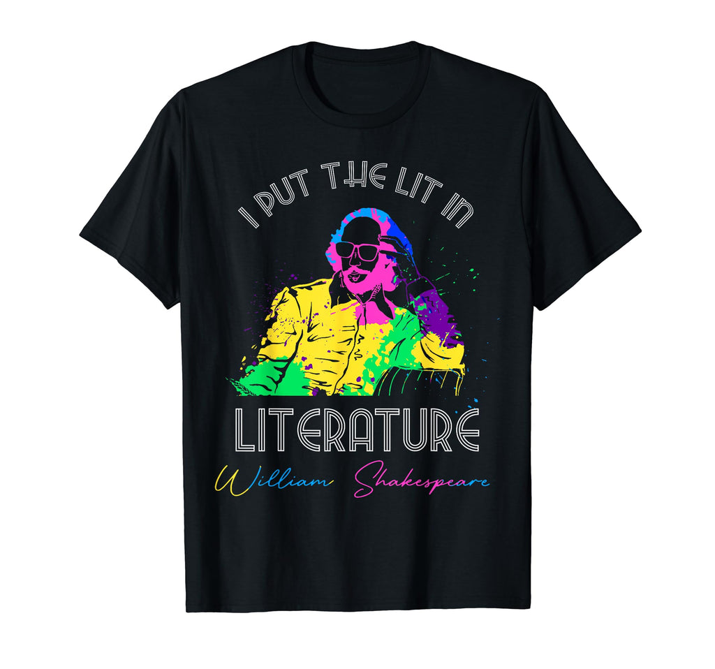 I Put Lit Literature Funny William T-Shirt - Aesthetic Graphic Unisex - T-Shirt, Sweatshirt, Hoodie